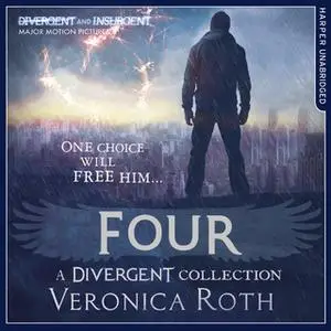 «Four: A Divergent Collection» by Veronica Roth