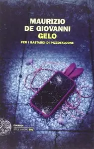 Maurizio De Giovanni - Gelo per i bastardi di Pizzofalcone