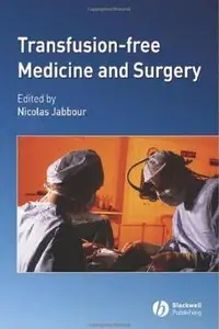 Transfusion-Free Medicine and Surgery