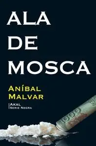 «Ala de mosca» by Aníbal Malvar