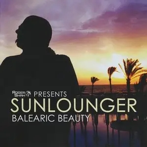 VA - Roger Shah presents Sunlounger: Balearic Beauty (2013)
