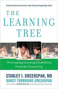 The Learning Tree: Overcoming Learning Disabilities from the Ground Up (A Merloyd Lawrence Book)