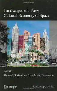 Landscapes of a New Cultural Economy of Space