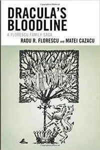 Dracula's Bloodline: A Florescu Family Saga