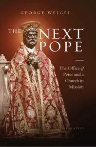 The Next Pope: The Office of Peter and a Church in Mission