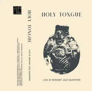 Holy Tongue - Live at Servant Jazz Quarters (2022) [Official Digital Download 24/48]