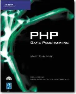 PHP Game Programming  by Matt Rutledge 