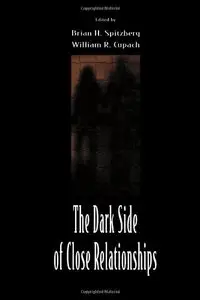 The Dark Side of Close Relationships