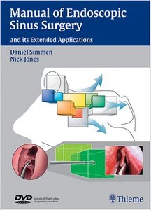 Manual of Endoscopic Sinus Surgery: and its Extended Applications