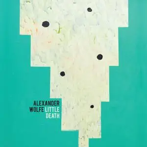 Alexander Wolfe - Little Death (2019)