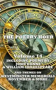 «The Poetry Hour - Volume 14» by Jane Austen,William Shakespeare,John Donne
