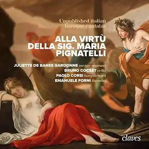 VA - Alla Virtù della Sig. Maria Pignatelli - Unpublished italian baroque cantatas (2020) [Official Digital Download 24/88]