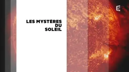 (Fr5) Les mystères du soleil (2013)
