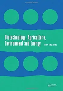 Biotechnology, Agriculture, Environment and Energy (repost)