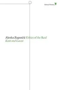 Ethics of the Real: Kant and Lacan (Repost)