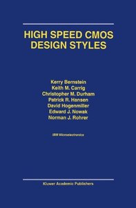 High Speed CMOS Design Styles by Kerry Bernstein