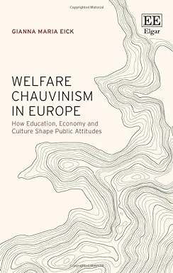 Welfare Chauvinism in Europe: How Education, Economy and Culture Shape Public Attitudes