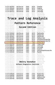 Software Trace and Log Analysis: A Pattern Reference (Pattern-Oriented Software Diagnostics)