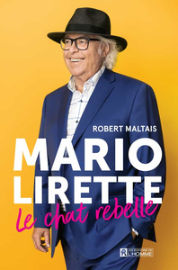 Mario Lirette, le chat rebelle - Robert Maltais