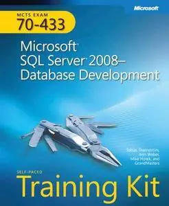 MCTS Self-Paced Training Kit (Exam 70-433): Microsoft® SQL Server® 2008 - Database Development(Repost)