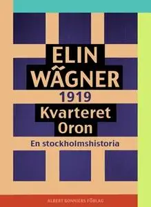 «Kvarteret Oron : En Stockholmshistoria» by Elin Wägner
