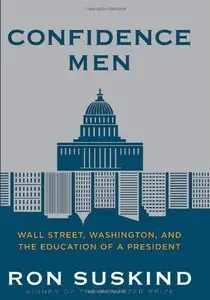 Confidence Men: Wall Street, Washington, and the Education of a President, 2 edition