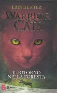 Warrior Cats - Il ritorno nella foresta di Erin Hunter