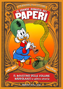 La Grande Dinastia dei Paperi - Volume 45 - Il Mastino delle Colline Mugolanti e Altre Stori
