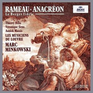 Marc Minkowski, Les Musiciens du Louvre - Jean-Philippe Rameau: Anacreon, Le Berger fidele (1996)