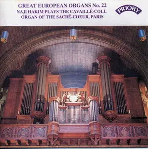 Great European Organs No.22 Naji Hakim Plays the Cavaillé-Coll Organ of the Sacré-Coeur, Paris