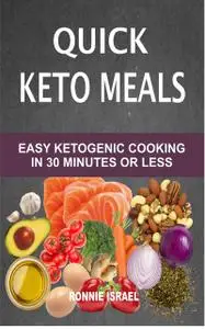 «Quick Keto Meals» by Ronnie Israel