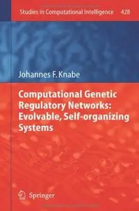 Computational Genetic Regulatory Networks: Evolvable, Self-organizing Systems