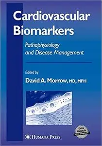 Cardiovascular Biomarkers: Pathophysiology and Disease Management (Repost)