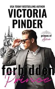 «Forbidden Prince» by Victoria Pinder