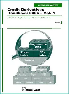 Credit Derivatives Handbook, Vol. 1: A Guide to Single-Name and Index CDS Products