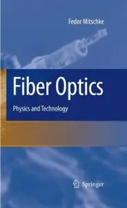Fiber Optics: Physics and Technology [Repost]