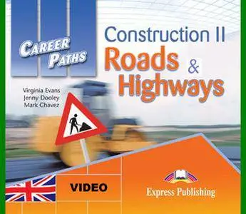 ENGLISH COURSE • Career Paths English • Construction II • Roads and Highways • VIDEO (2013)