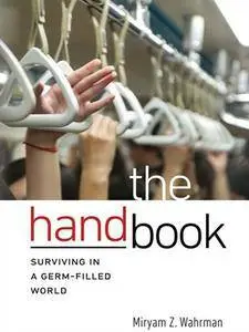 The Hand Book: Surviving in a Germ-Filled World