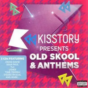 VA - Kisstory Presents Old Skool & Anthems (2016)