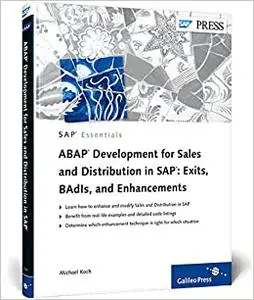 ABAP Development for Sales and Distribution in SAP: Exits, BAdIs, and Enhancements