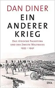 Ein anderer Krieg: Das jüdische Palästina und der Zweite Weltkrieg - 1935 – 1942