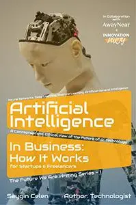 Artificial Intelligence in Business For Startups and Freelancers