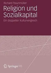 Religion und Sozialkapital: Ein doppelter Kulturvergleich