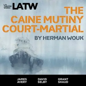 «The Caine Mutiny Court-Martial» by Herman Wouk