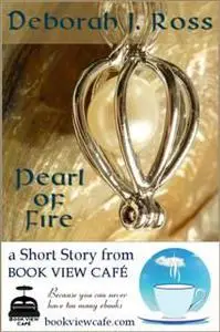 «Pearl of Fire» by Deborah J Ross