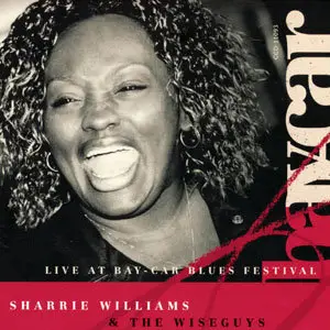 Sharrie Williams & The Wiseguys - Live at Bay-Car Blues Festival (2007)