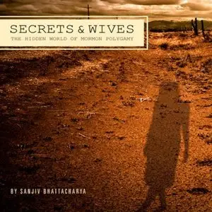 Secrets and Wives: The Hidden World of Mormon Polygamy  (Audiobook)