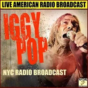 Iggy Pop - NYC Radio Broadcasts (Live) (2020)