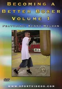 Kenny Weldon - Becoming A Better Boxer Vol. 1