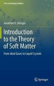 Introduction to the Theory of Soft Matter: From Ideal Gases to Liquid Crystals (Repost)